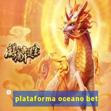 plataforma oceano bet